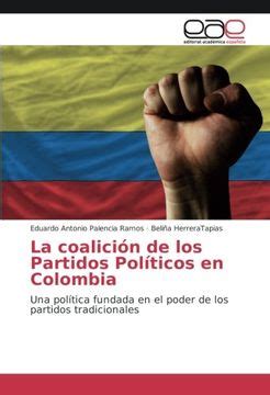 Comprar La Coalici N De Los Partidos Pol Ticos En Colombia Una