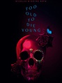 Too Old to Die Young - Serie 2019 - SensaCine.com