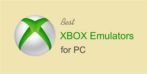 10 Best Xbox One And Xbox 360 Emulators For Pc Otechworld
