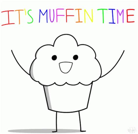 Muffin Time Its Muffin Time Gif Muffin Time Its Muffin Time Muffin