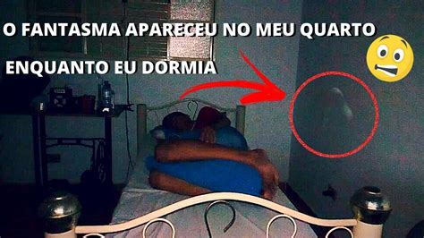 O FANTASMA APARECEU NO MEU QUARTO ENQUANTO EU DORMIA YouTube