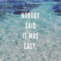 Nobody Said It Was Easy Pictures, Photos, and Images for Facebook ...