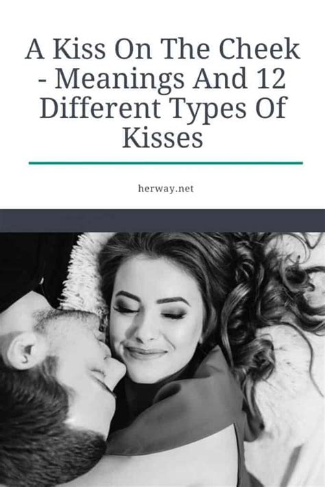 A Kiss On The Cheek Meanings And 12 Different Types Of Kisses