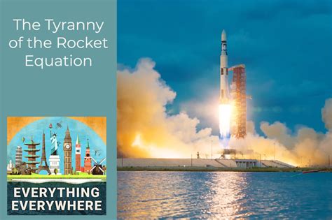 The Tyranny Of The Rocket Equation