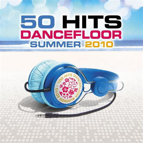 100 Hits Dancefloor Summer 2010 Acosta George Adams W Amazon Fr Musique