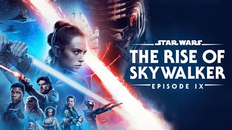 watch star wars the rise of skywalker episode ix disney