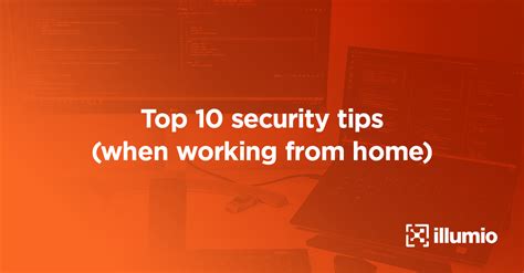 Top 10 Security Tips When Working From Home