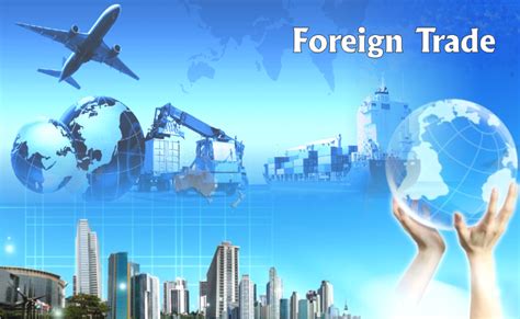 IMPORTANCE OF FOREIGN TRADE....................