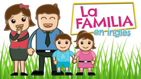 La Familia En Inglés Para Niños Y Español
