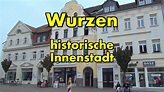 WURZEN😃⛲🏰Wurzen Sachsen-Stadtrundgang *Stadtrundgang für Touristen ...
