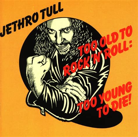 648,458 likes · 929 talking about this. Too Old To Rock'n'Roll, To Young To Die - Jethro Tull