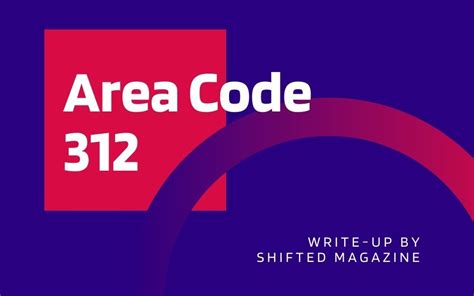 Where Is Area Code 312 Shifted Magazine