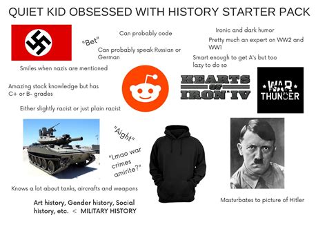 Quiet Kid Obsessed With History Starterpack Rstarterpacks Starter