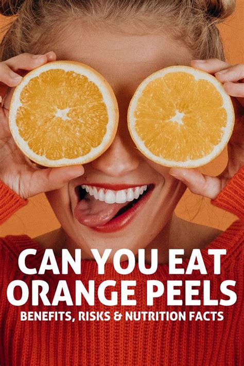 Can You Eat Orange Peels And Should You Eating Orange Peel Orange