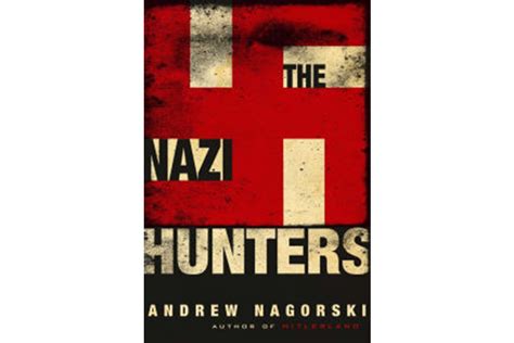 Nazi Hunters Chronicles A Dogged Pursuit Of Justice