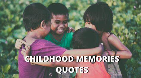65 Childhood Memories Quotes On Success In Life Overallmotivation