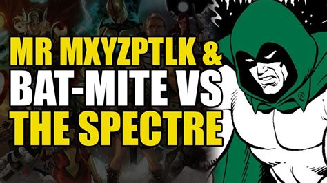 Mr Mxyzptlk And Bat Mite Vs The Spectre Worlds Funnest Part 2 Comics