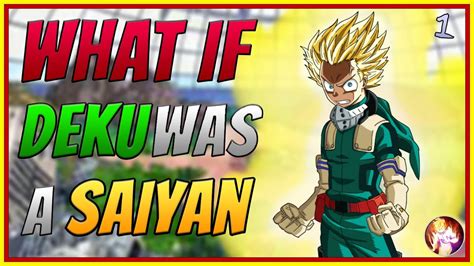 What If Deku Was A Saiyan Part 1 Youtube