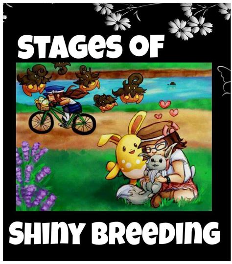 Maybe you would like to learn more about one of these? Stages of Shiny Breeding | Pokémon Amino