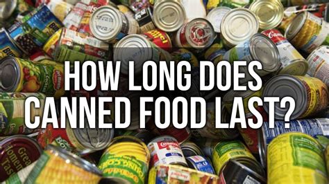 Prepping Tip How Long Does Canned Food Last Youtube