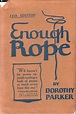 Enough Rope by Dorothy Parker — Reviews, Discussion, Bookclubs, Lists