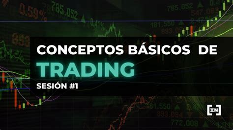 📈 Conceptos Básicos De Trading Sesión 1 Youtube