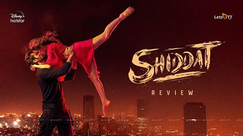 Shiddat 2021 Disney Hotstar Original Movie Review Siddat HD