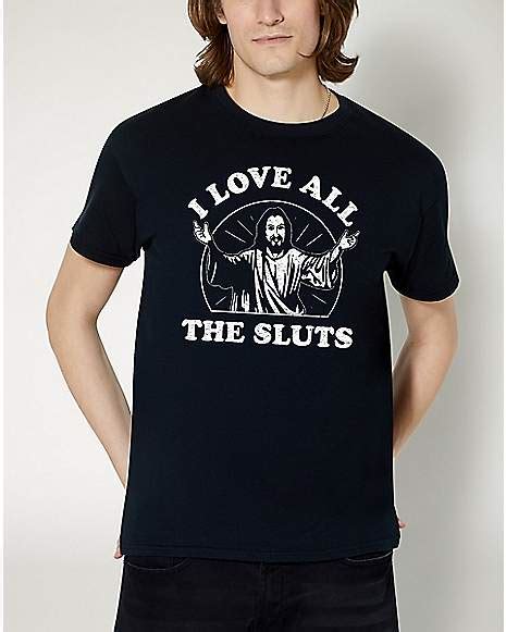 Jesus Loves Sluts T Shirt Spencer S