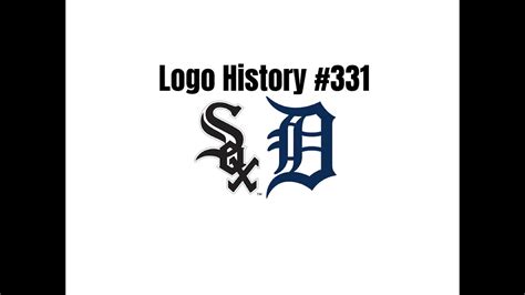 Logo History 331 Chicago White Soxdetroit Tigers Youtube