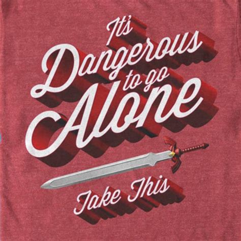 Legend Of Zelda Its Dangerous To Go Alone Take This Nintendo T Shirt
