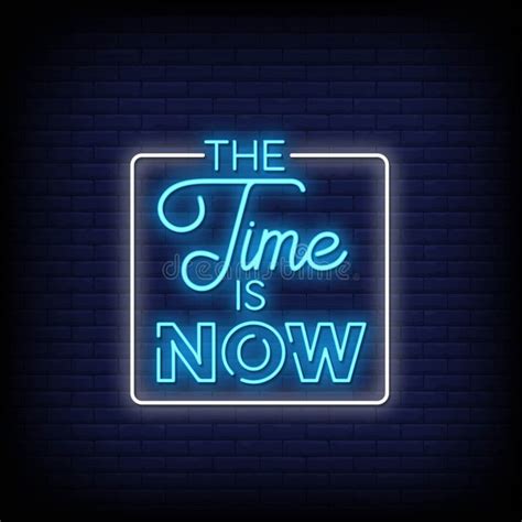 The Time Is Now Neon Signs Style Text Vector Stock Vector