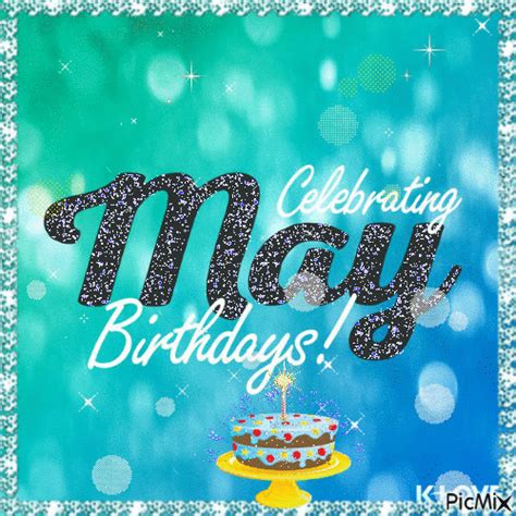 May Birthdays Free Animated  Picmix