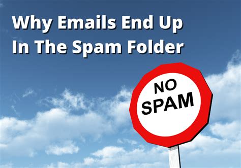9 Reasons Why Your Emails End Up In Spam Folder And How To Prevent It