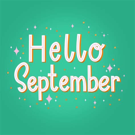 The Words Hello September Written In Orange And Pink On A Green