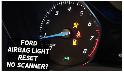 HOW TO RESET AIRBAG LIGHT ON FORD WITHOUT SCANNER. CLEAR AIR BAG LIGHT