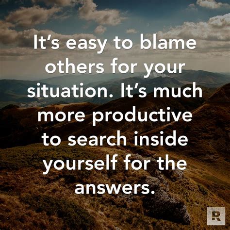 Take Responsibility For Your Decisions Blaming Others Quotes