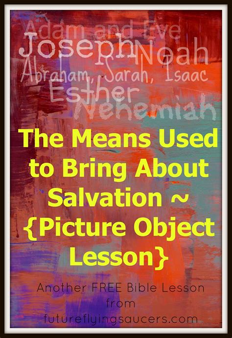 The Means Used To Bring About Salvation Picture Object Lesson His