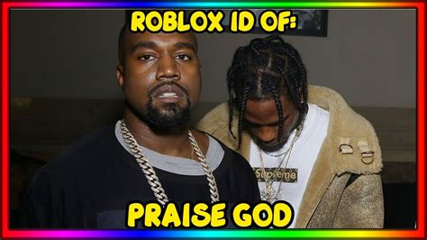 Kanye West Travis Scott Praise God Roblox Music Idcode August 2021