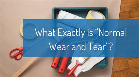 The Differences Between Normal Wear And Tear And Property Damage