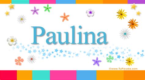 Paulina Nombre Significado De Paulina