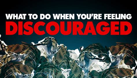 7 Things To Remember When You Feel Discouraged And Defeated