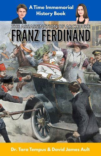 The Assassination Of Archduke Franz Ferdinand The Immediate Cause Of