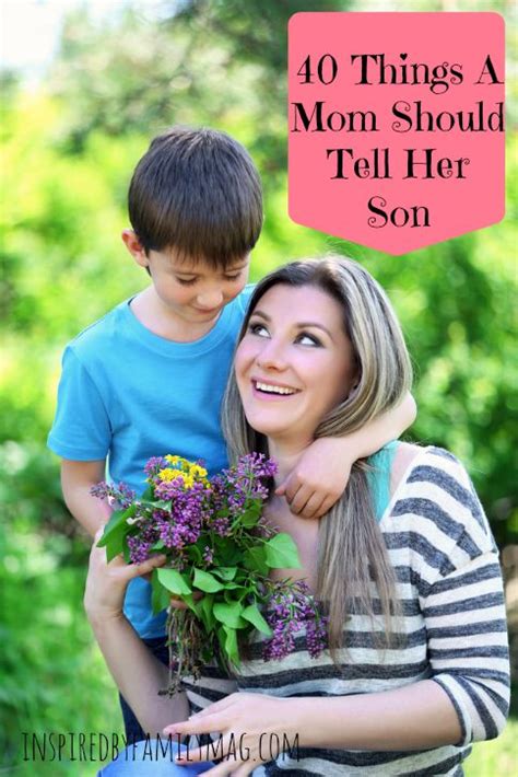 40 things every mom should tell her son