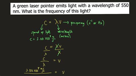 A Green Laser Pointer Emits Light With A Wavelength Of 550 Nm What Is