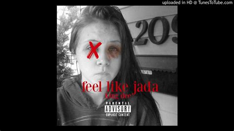 King Dee Feel Like Jada Freestyle Youtube