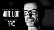 George Michael - White Light (Stereogamous Remix) - YouTube