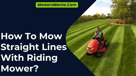 How To Mow Straight Lines With Riding Mower Mowersmania