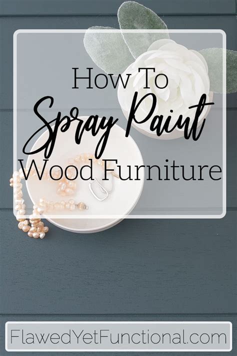 Spray Paint Wood Furniturec Flawed Yet Functional
