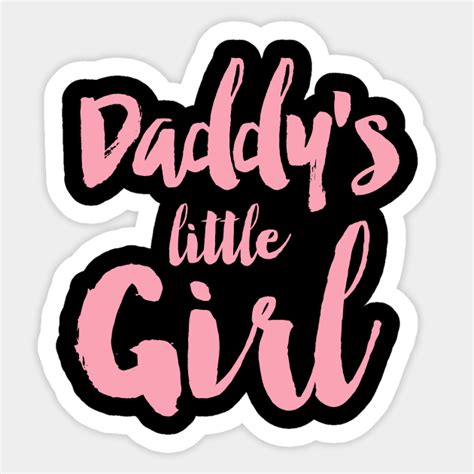 Daddys Little Girl Daddys Girl Sticker Teepublic