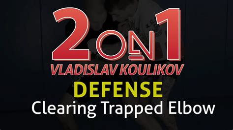 2 On 1 Defense 2 Clearing Trapped Elbow Budovideostv
